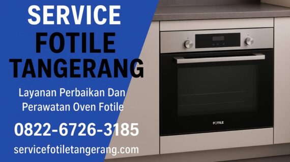 Customer Fotile Tangerang – Solusi Tepat untuk Service Kompor Fotile