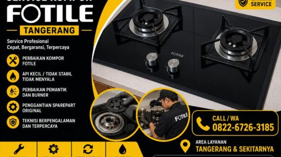 Service Fotile Tangerang | Teknisi Profesional